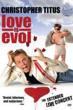 Christopher Titus Love Is Evol