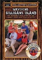 Surviving Gilligan\'s Island: The Incredibly True Story of the Longest Three Hour Tour in History