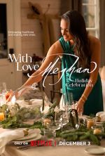 Watch With Love, Meghan: Holiday Celebration (TV Special 2025) 123movies