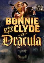 Bonnie & Clyde vs. Dracula