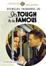 It\'s Tough to Be Famous