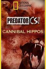 Predator CSI Cannibal Hippos