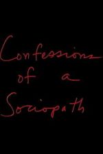 Watch Confessions of a Sociopath 123movies