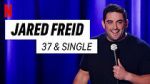 Jared Freid: 37 and Single (TV Special 2023)