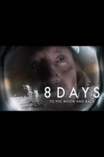 8 Days: To the Moon and Back