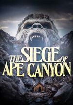 Watch Siege of Ape Canyon 123movies
