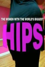 World\'s Biggest Hips