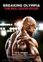 Breaking Olympia: The Phil Heath Story