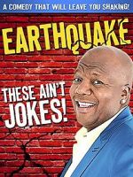 Earthquake: These Ain\'t Jokes (TV Special 2014)