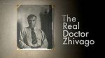 The Real Doctor Zhivago