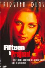 Fifteen and Pregnant