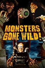 Monsters Gone Wild!