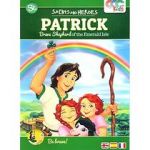 Patrick: Brave Shepherd of the Emerald Isle