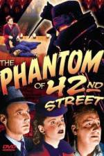 The Phantom of 42nd Street