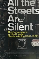 All the Streets Are Silent: The Convergence of Hip Hop and Skateboarding (1987-1997)