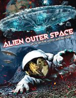 Alien Outer Space: UFOs on the Moon and Beyond