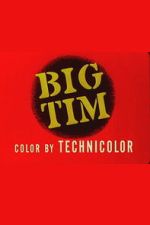 Watch Big Tim 123movies