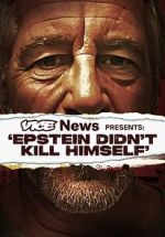 VICE News Presents: Epstein Didn't Kill Himself