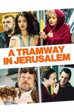 Watch A Tramway in Jerusalem 123movies