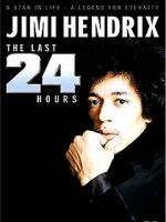 Jimi Hendrix: The Last 24 Hours