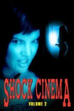 Watch Shock Cinema: Volume Two 123movies
