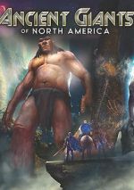 Watch Ancient Giants of North America 123movies