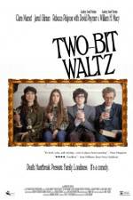 Watch Two-Bit Waltz 123movies