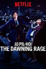 Jo Pil-ho: The Dawning Rage