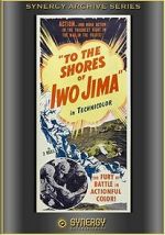 To the Shores of Iwo Jima (Short 1945)