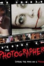 The Photographer: Inside the Mind of a Psycho