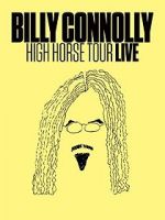 Billy Connolly: High Horse Tour Live