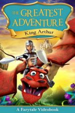 Watch The Greatest Adventure: King Arthur 123movies