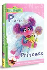 Sesame Street: Abby & Friends - P Is for Princess