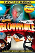 The Penguins of Madagascar Operation Blowhole