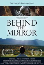 Behind the Mirror