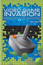 Video Game Invasion The History of a Global Obsession