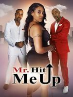 Watch Mr. Hit Me Up 123movies