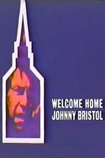 Welcome Home, Johnny Bristol