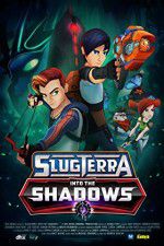 Slugterra Into the Shadows