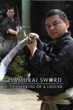 Samurai Sword - The Making Of A Legend