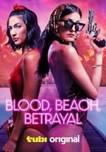 Blood, Beach, Betrayal