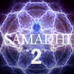 Samadhi Part 2 (It\'s Not What You Think)