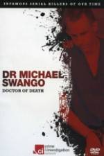 Dr Michael Swango : Doctor of Death