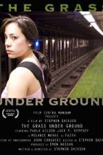 The Grass Under Ground