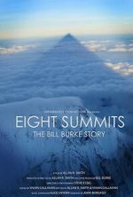 Watch Eight Summits: The Bill Burke Story 123movies