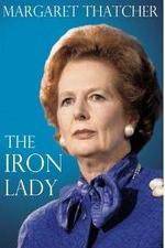 Margaret Thatcher - The Iron Lady