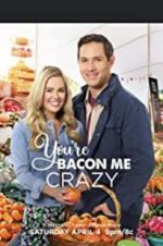 You\'re Bacon Me Crazy!