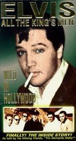 Elvis: All the King\'s Men (Vol. 3) - Wild in Hollywood