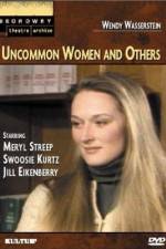 Uncommon Women and Others