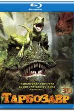 Watch Tarbosaurus 3D 123movies